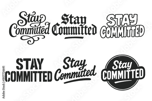 Creative Lettering Grid. Stay Committed. Set lettering. harmonious lettering variations of the same emblematic concept, each with different artistic