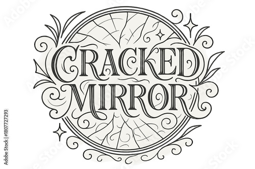 Cracked Mirror Flourish. Cracked Mirror ? Flourish Lettering; classic ornamental serif with medium swashes and sharp curls; circular crest composition within a