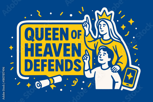 Queen Heaven Banner. Queen of Heaven Defends banner, flat vector illustration, bold oversized text inside sticker outline, cartoon characters standing and
