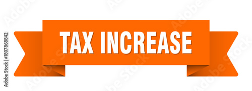 tax increase ribbon isolated on transparent background. tax increase ribbon