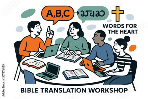 Bible Translation Workshop. Bible Translation Workshop. Laptops and open books circle a table; speech bubbles show ?A, B, C? shifting into local script. A soft