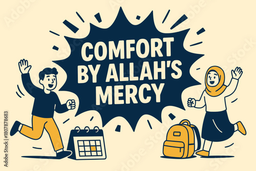 Comfort by Allah's Mercy. Comfort by Allah?s Mercy banner, flat vector illustration, bold oversized text inside splash explosion, cartoon characters running