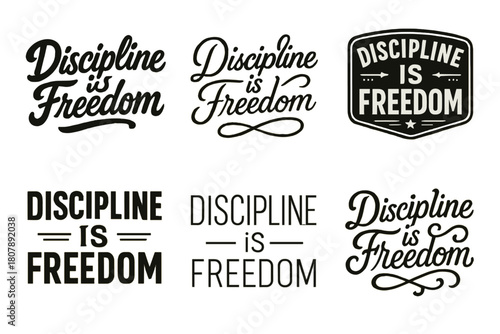 Discipline Lettering Variations. Discipline is Freedom. Set lettering. harmonious lettering variations of the same emblematic concept, each with different