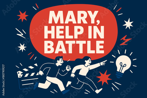 Dynamic Battle Banner. Mary, Help in Battle banner, flat vector illustration, bold oversized text inside rounded blob, cartoon characters running and pointing