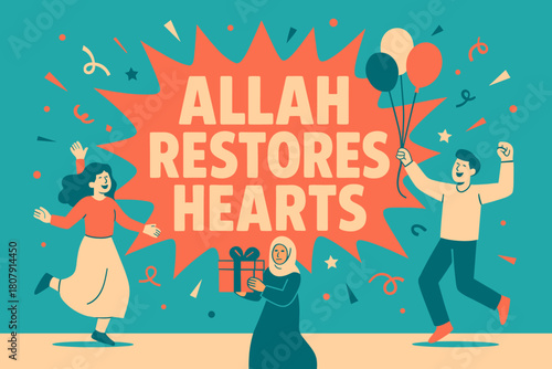 Vibrant Celebration Banner. Allah Restores Hearts banner, flat vector illustration, bold oversized text inside splash explosion, cartoon characters dancing and