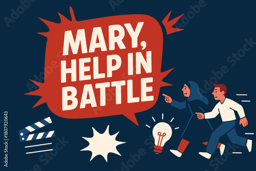 Dynamic Battle Banner. Mary, Help in Battle banner, flat vector illustration, bold oversized text inside rounded blob, cartoon characters running and pointing