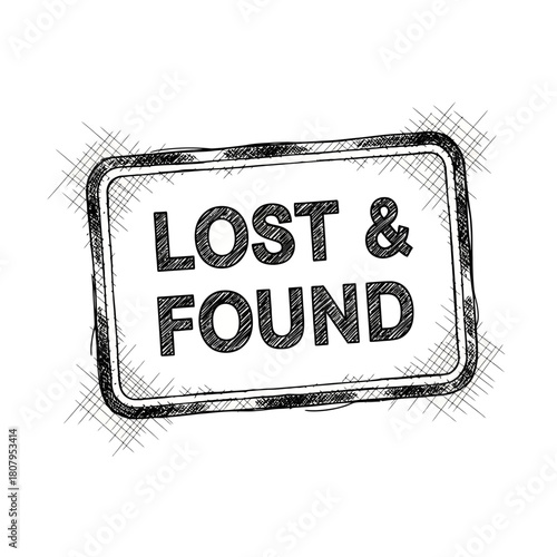 Stylized Hand Drawn Lost and Found Sign with Distressed Sketchy Border