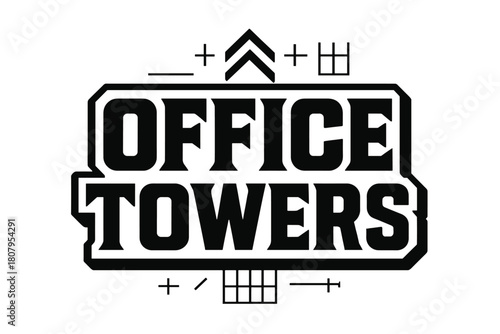 Geometric Office Towers. Office Towers ? bold block geometric lettering; thick massy letters with geometric serifs, heavy outer outline, strong cast shadow;