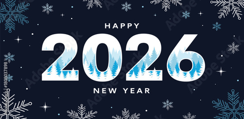 Happy New Year 2026 celebration greeting with snowflakes and winter forest landscape
