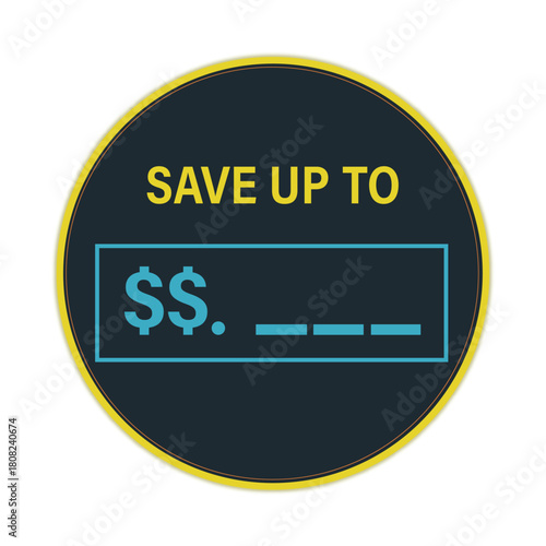 Save up to dollar sign template isolated on round sign with text and blank space