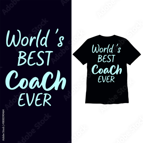 World’s Best Coach Ever Motivational Typography Design