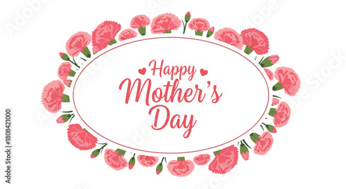 A beautiful floral frame of pink carnation flowers with a Happy Mother's Day message in the center for a greeting card.