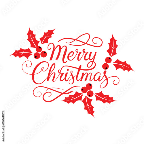 Elegant merry christmas lettering with holly leaves and berries