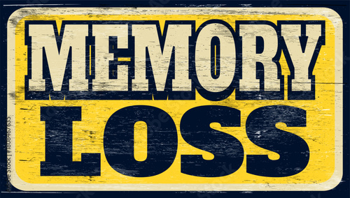 Aged and worn memory loss sign on wood
