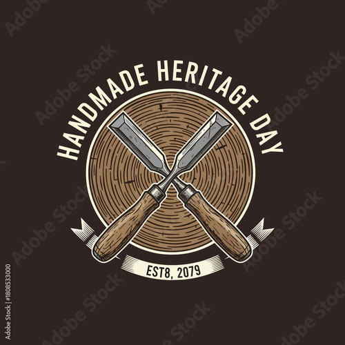 Handmade Heritage Day Woodworking Chisels Craftsmanship Emblem.
