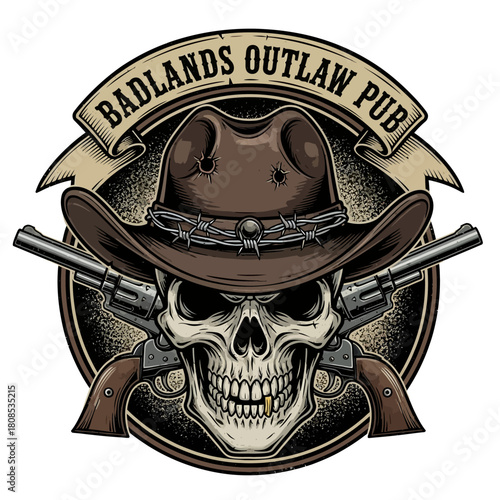 Skull with Cowboy Hat and Revolvers - Badlands Outlaw Pub Emblem.