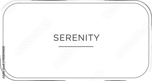 Serenity text on a white background with a thin border