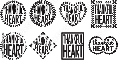 Eight black and white " Thankful Heart" emblems and badges with decorative borders and shapes Keywords: thankful heart, thankful, gratitude, appreciation, love, emotion, feeling, positive, faith