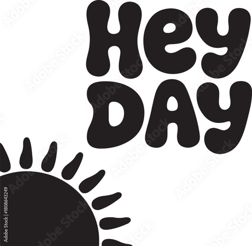 Hey day bubbly text with sun