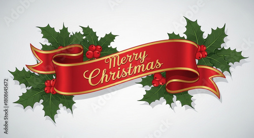 Festive Merry Christmas Ribbon with Holly Berries, Perfect for Holiday Greetings and Seasonal Designs, Delivering Warm Wishes and Holiday Cheer