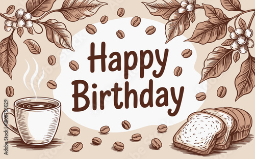 A nostalgic birthday design featuring coffee cups, bread, and beans, invoking warmth and joy, making it ideal for birthday celebrations centered around food and companionship.