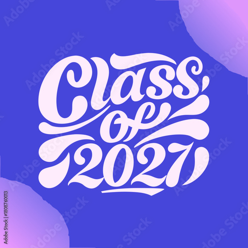 Class of 2027 vector design with retro lettering in white on a blue background, perfect for graduation announcements and senior year celebrations