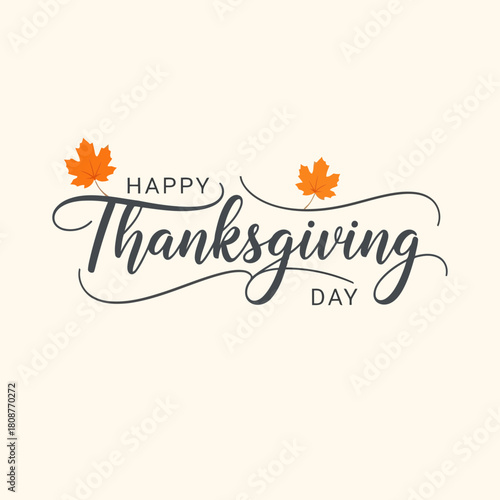Happy thanksgiving day greeting card with autumn leaves and elegant script font design