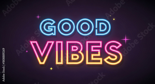Good vibes neon sign glowing bright for positive energy and motivation with colorful light effect art