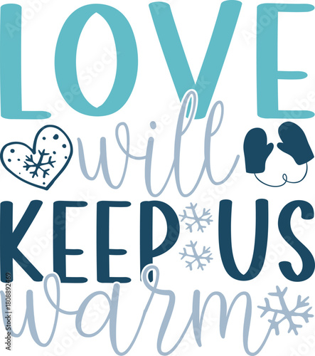 Love Will Keep Us Warm