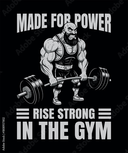 Strong weightlifter gym artwork with powerful bodybuilding t-shirt design vector illustration