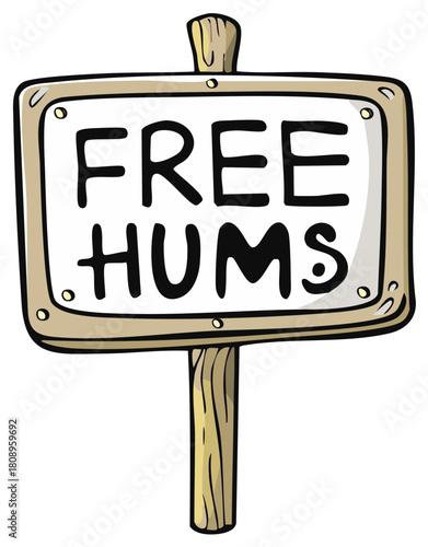Hand Drawn Cartoon Free Hums Sign on Wood Post With Rustic Border Illustration
