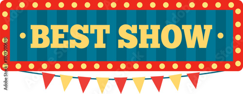 Retro style best show marquee sign with banners