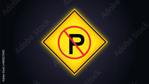 No parking sign warning traffic, a clear yellow graphic illustration, stands out against a dark gradient background