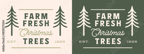 Farm fresh christmas trees local market sign natural freshly cut tree shop organic sustainable logo label. Vintage retro rustic green aesthetic fir pine illustration poster print sticker tag design.