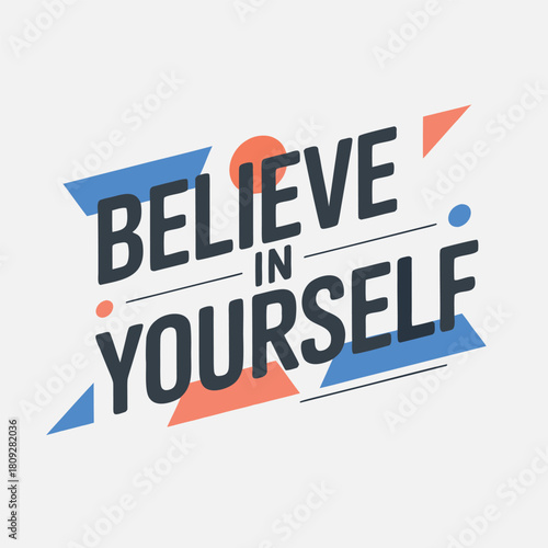 Motivational Poster with Believe in Yourself Slogan