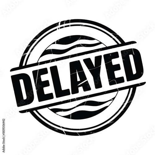 Distressed circular stamp graphic with the word delayed