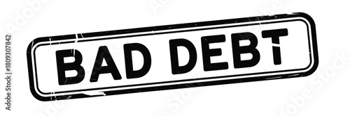 Distressed stamp reads bad debt