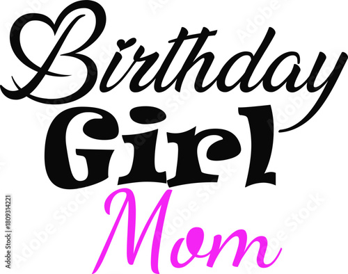 Birthday Girl Mom Svg,Birthday Svg,Birthday Mom Svg