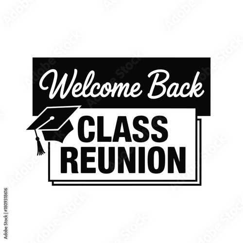 Welcome back class reunion graduation cap graphic