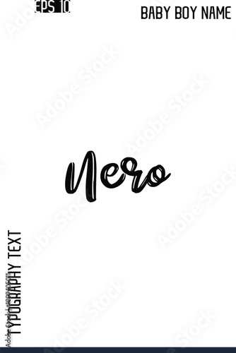 Nero    -Modern Baby Boy Names Brush Text Typography Hand Drawn Lettering Vector