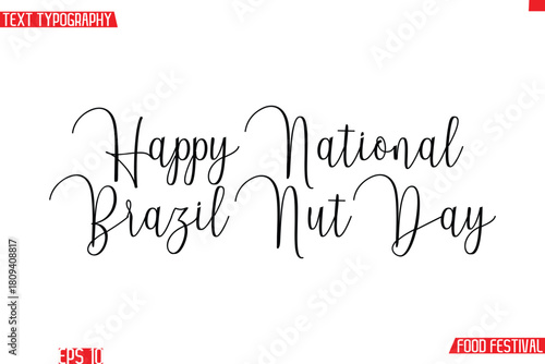 Happy National Brazil Nut Day  -Food Festival Name In Cursive Typescript Calligraphic Text