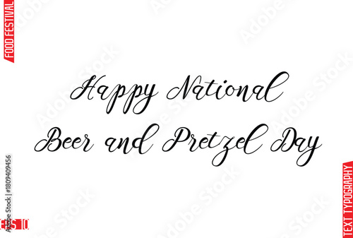 Happy National Beer and Pretzel Day  Modern Cursive Calligraphy Text Lettering -Food Festival Name