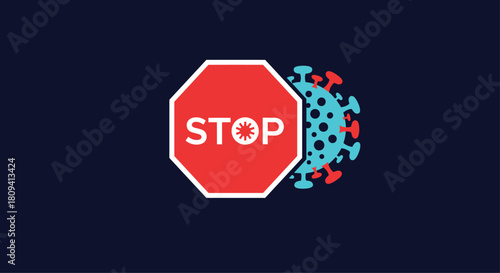 Bright red "STOP" sign is shown next to a microscopic coronavirus cell as a warning message.