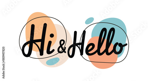 Trendy and abstract "Hi & Hello" handwritten lettering on a background of modern shapes.