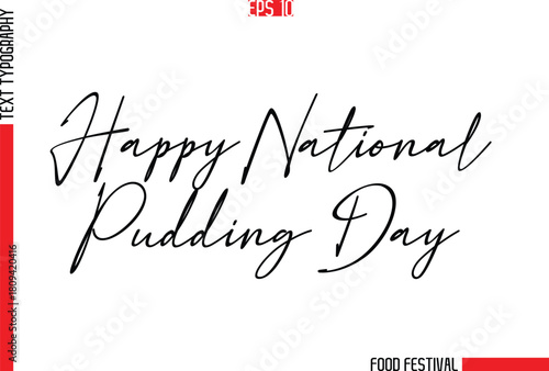Happy National Pudding Day  -Food Festival Name In Stylish Cursive Typescript Text Template
