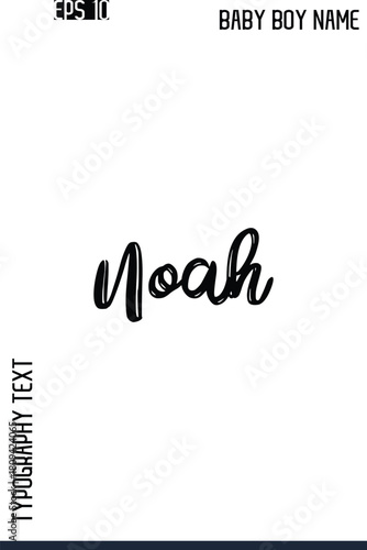 Noah     -Modern Baby Boy Names Brush Text Typography Hand Drawn Lettering Vector