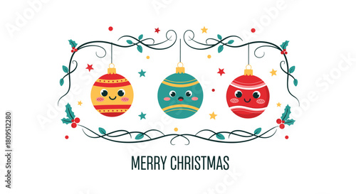 A cute Merry Christmas greeting card with three smiling cartoon ornaments hanging from a festive holly and star border.
