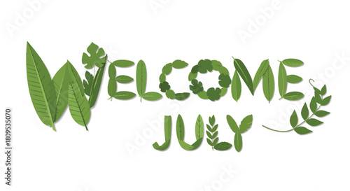 Verdant Welcome: Leafy Greetings for July's Arrival with natural design and summer theme botanical elements to represent new beginnings