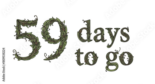 Floral countdown: Fifty-nine days remaining with naturalistic vintage-inspired botanical font announcement element with seasonal leaf design for