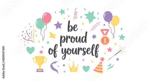Celebratory Graphic with Balloons Stars and Text Encouraging Self-Pride and Achievement